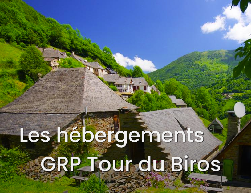 Les hébergements Tour du Biros